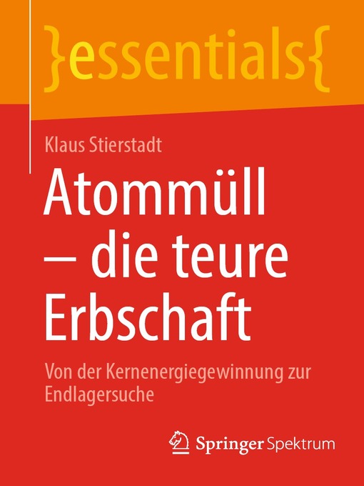 Title details for Atommüll--die teure Erbschaft by Klaus Stierstadt - Available